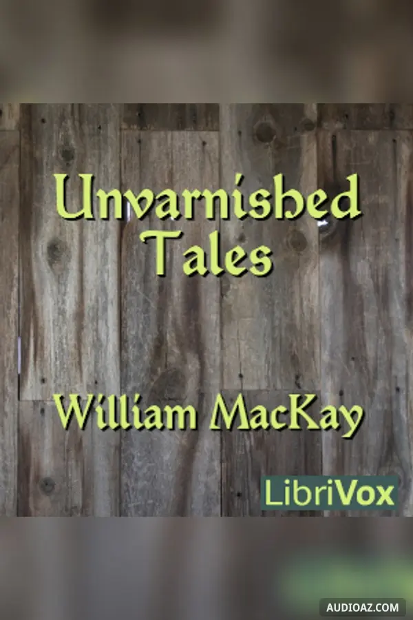 Unvarnished Tales