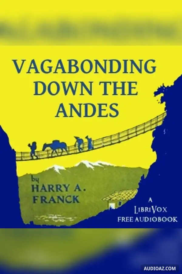 Vagabonding Down The Andes