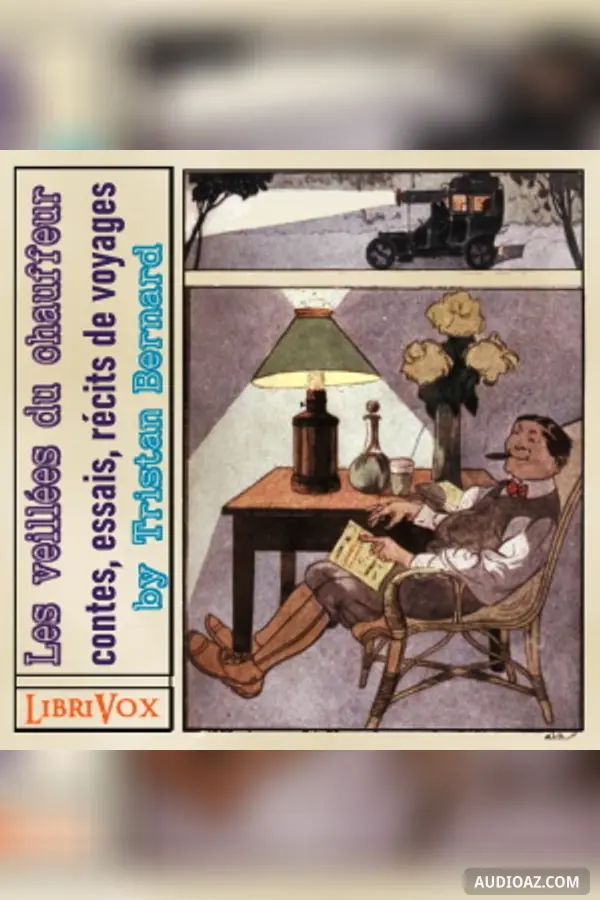 veillées du chauffeur: contes, essais, récits de voyages