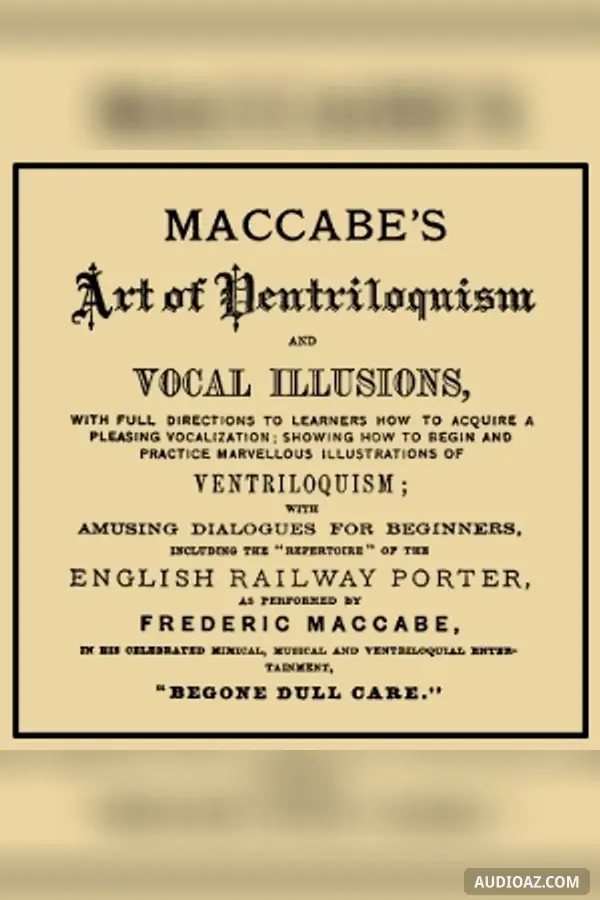 Maccabe's Art of Ventriloquism and Vocal Illusions