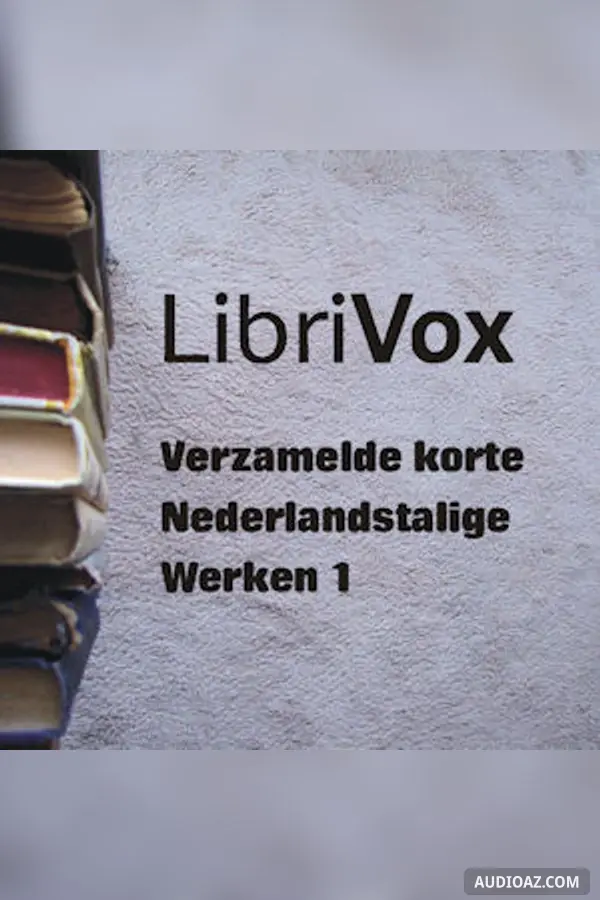 Verzamelde korte Nederlandstalige Werken 001