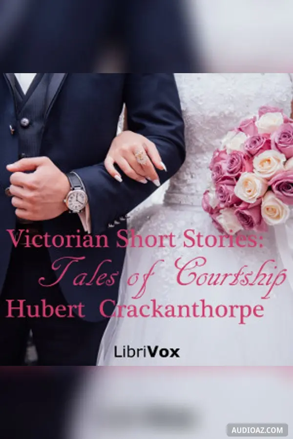 Victorian Short Stories: Tales of Courtship