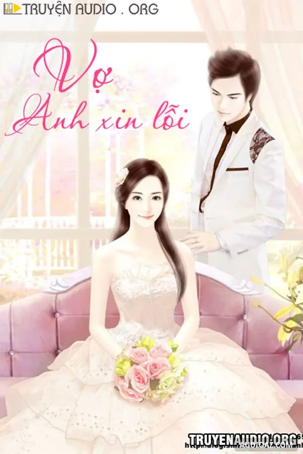 Vợ Anh Xin Lỗi