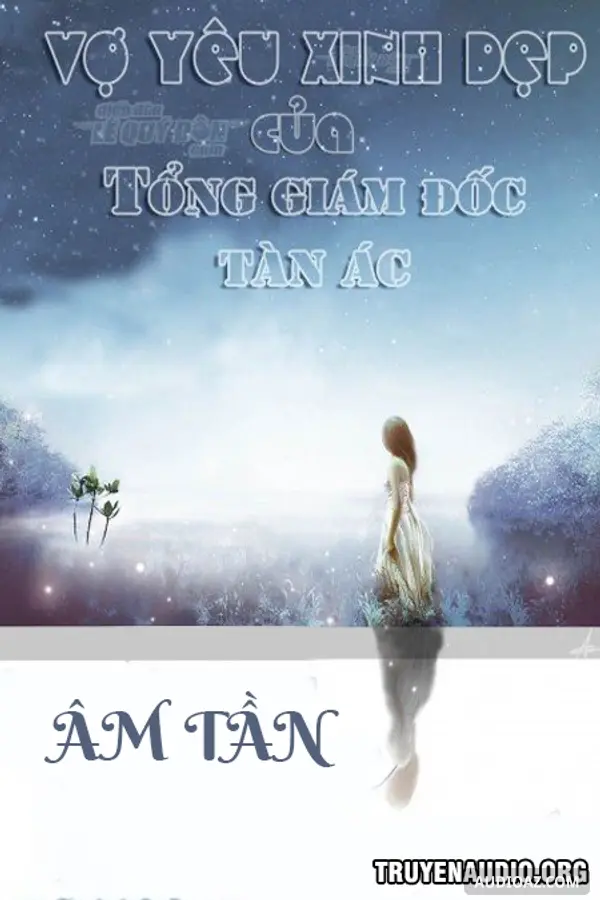 Vợ Yêu Xinh Đẹp Của Tổng Giám Đốc Tàn Ác