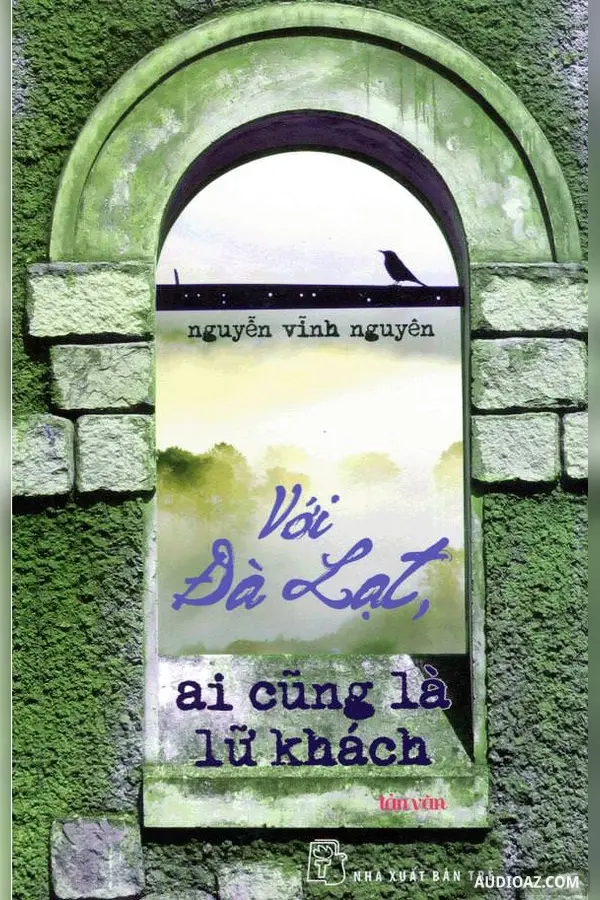 Với Đà Lạt, Ai Cũng Là Lữ Khách