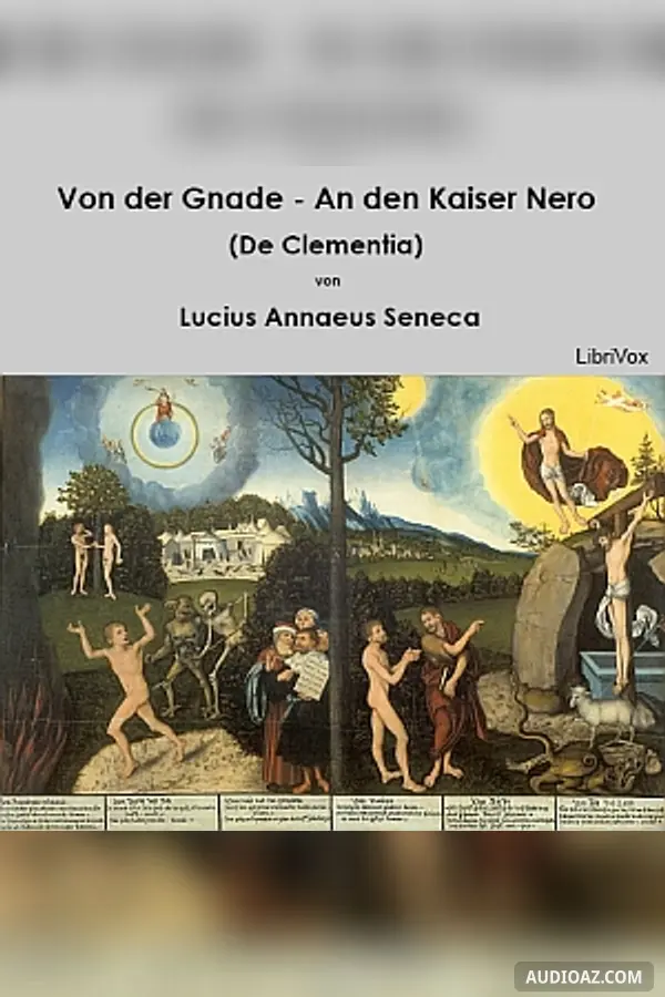 Von der Gnade - An den Kaiser Nero (De Clementia)