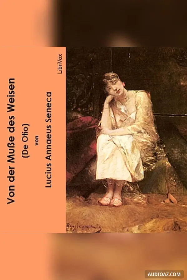 Von der Muße des Weisen (De Otio)