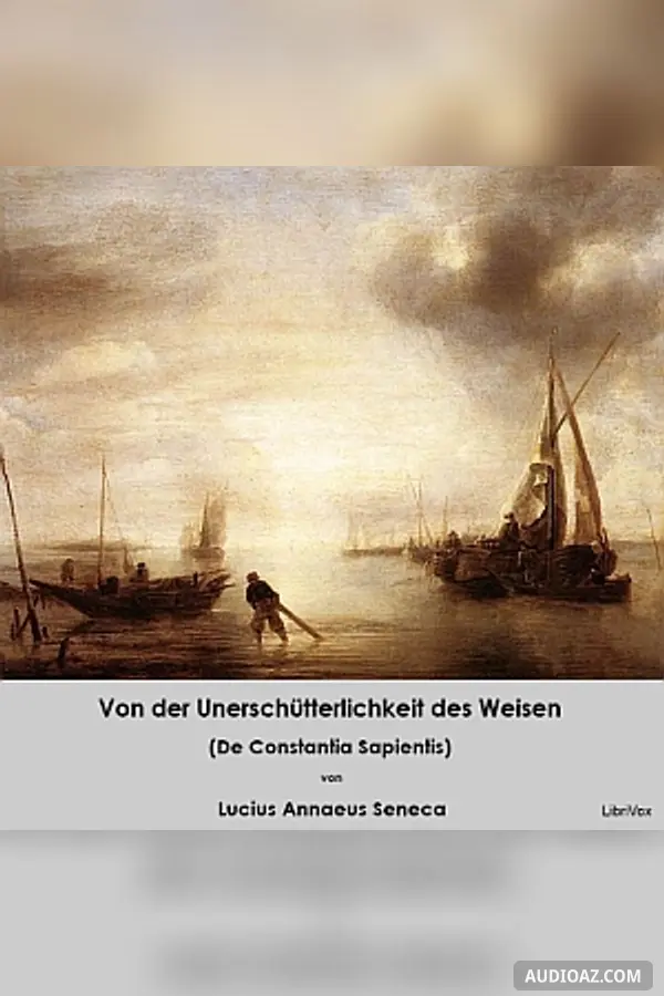 Von der Unerschütterlichkeit des Weisen (De Constantia Sapientis)