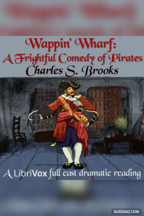 Wappin' Wharf: A Frightful Comedy of Pirates