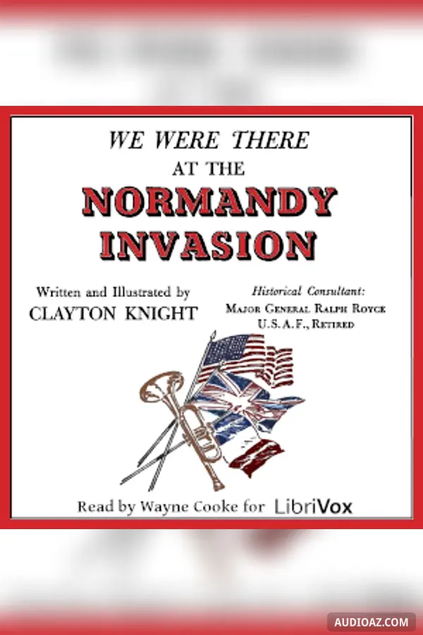 We Were There at the Normandy Invasion