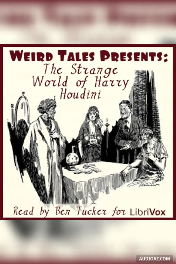 Weird Tales Presents: The Strange World of Harry Houdini