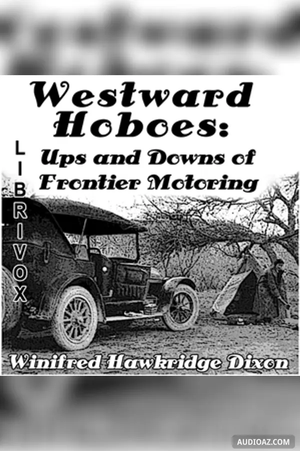 Westward Hoboes: Ups and Downs of Frontier Motoring
