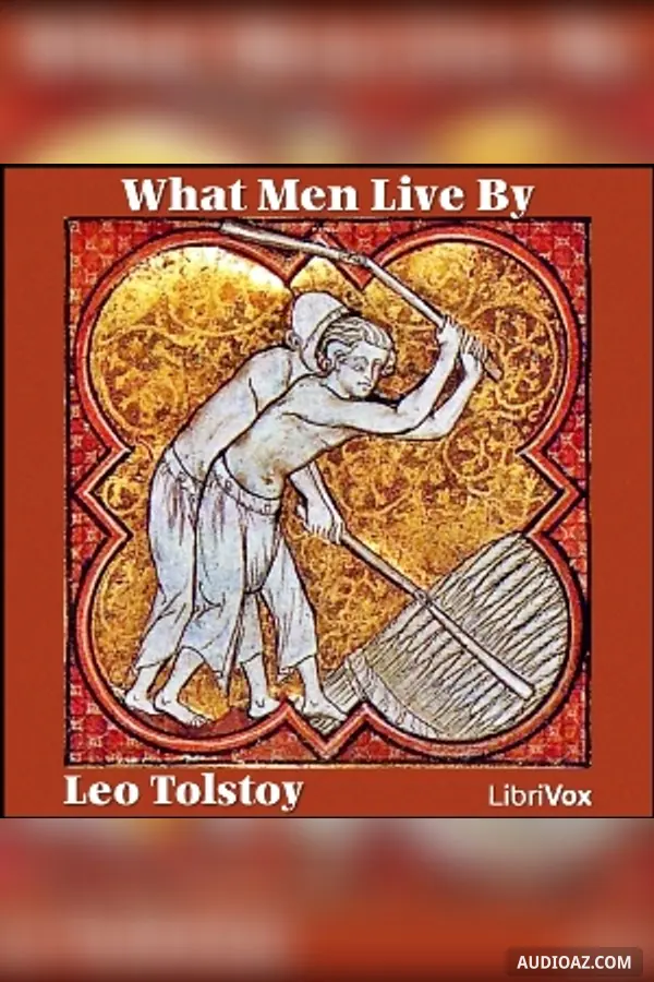 What Men Live By and Other Tales (Version 2)