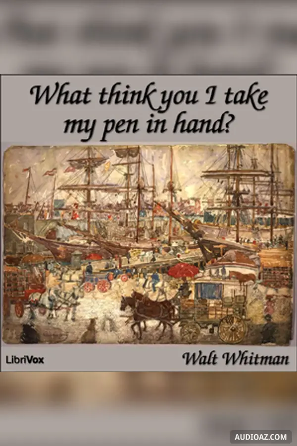 What Think You I Take my Pen in Hand?