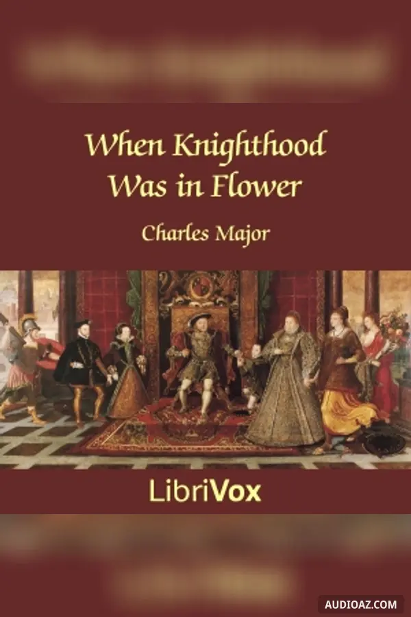 When Knighthood Was in Flower