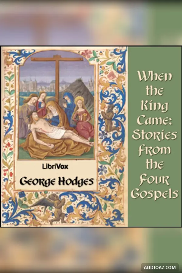 When the King Came: Stories from the Four Gospels