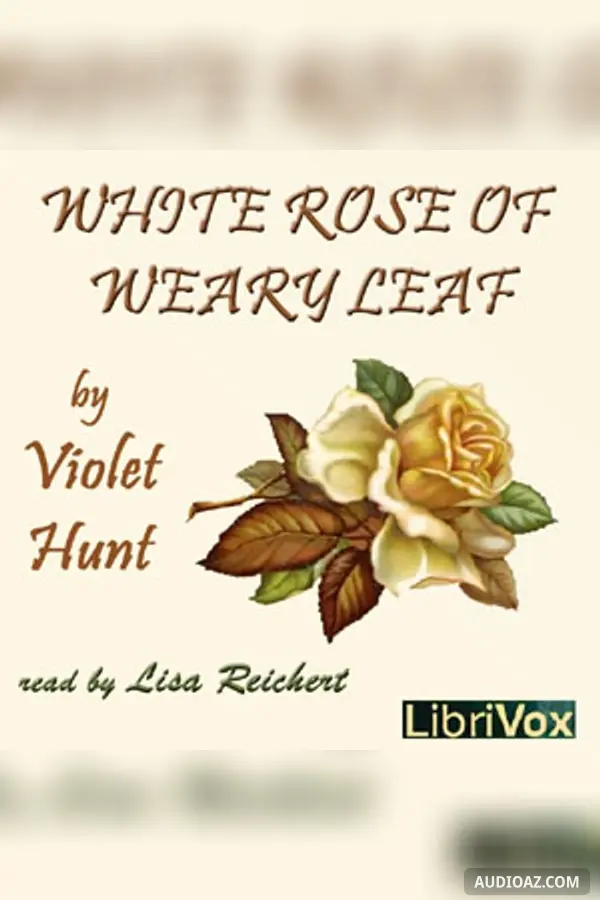 White Rose of Weary Leaf