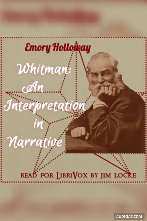 Whitman: An Interpretation in Narrative