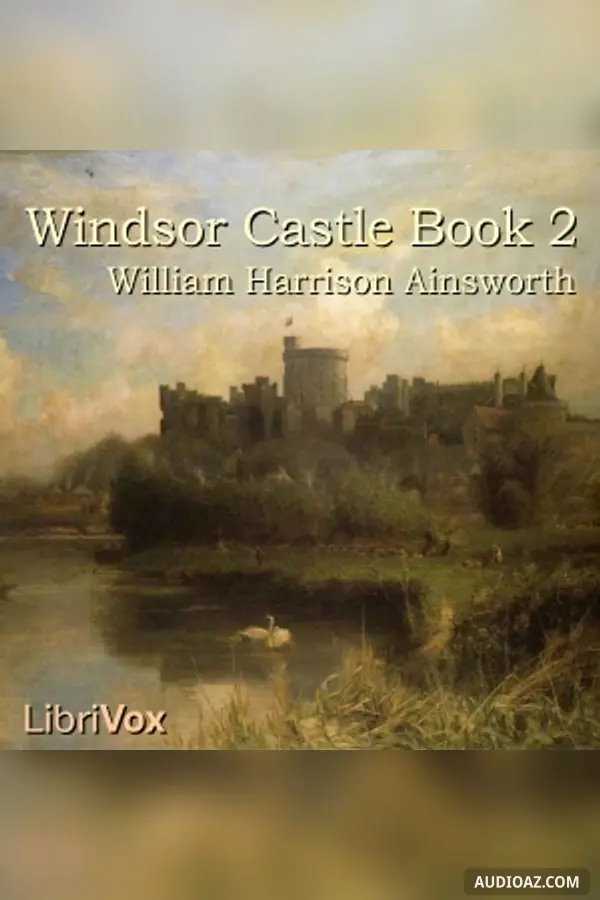 Windsor Castle, Book 2