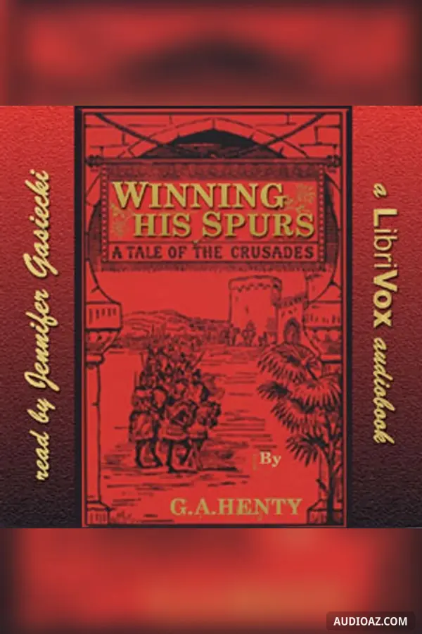 Winning His Spurs: A Tale of the Crusades