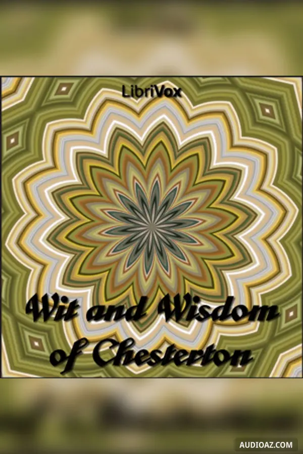 Wit and Wisdom of Chesterton