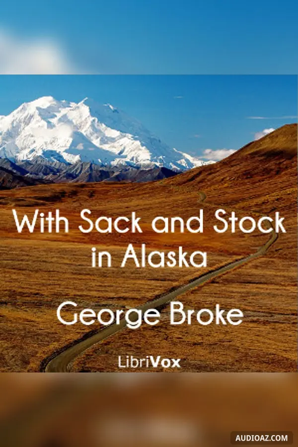 With Sack and Stock in Alaska