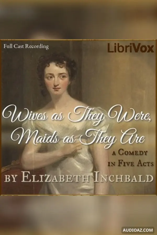 Wives as They Were, Maids as They Are