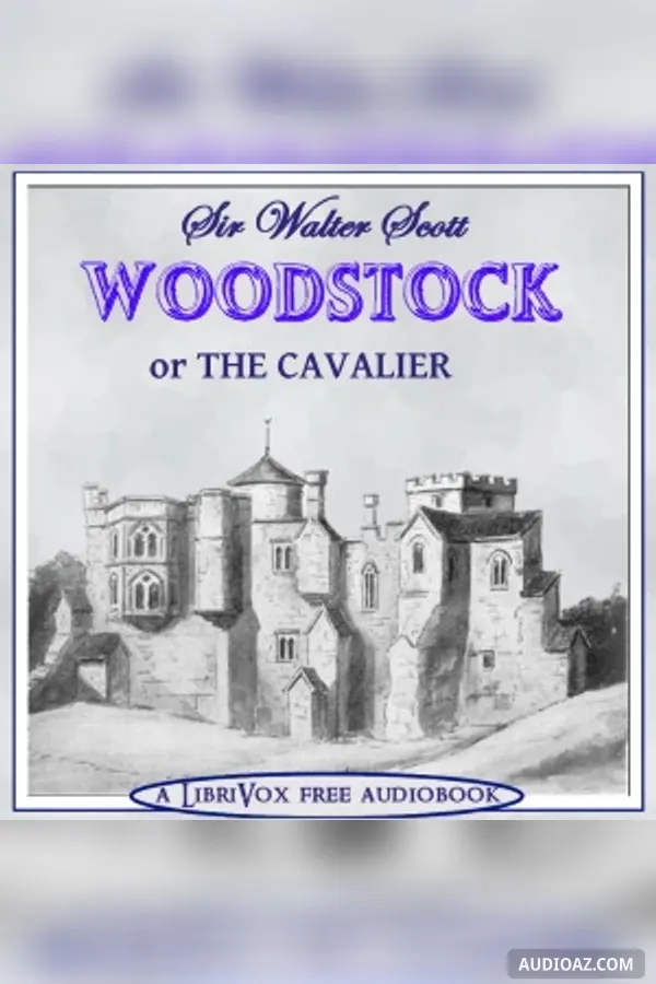Woodstock, or, The Cavalier