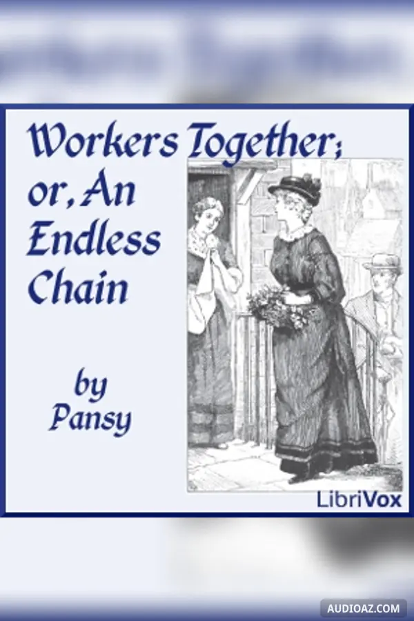 Workers Together, or, An Endless Chain