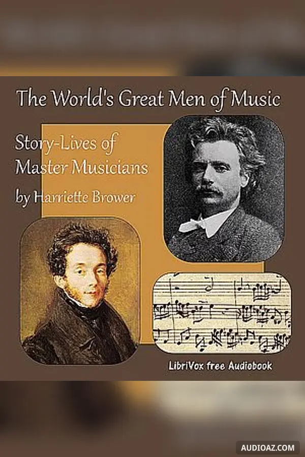 World's Great Men of Music: Story-Lives of Master Musicians