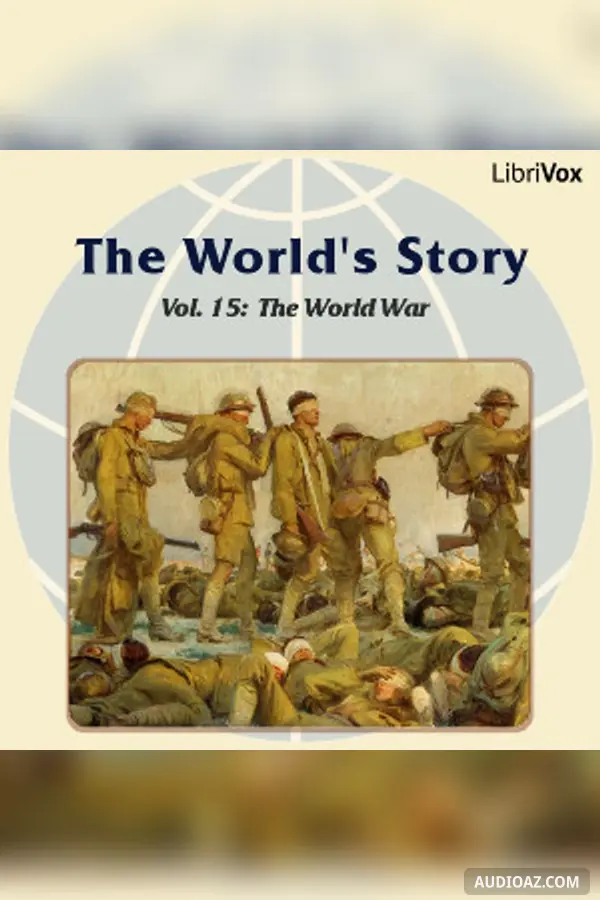 World’s Story Volume XV: The World War
