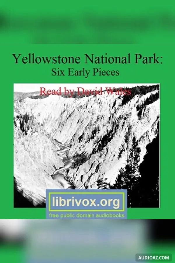 Yellowstone National Park:  Six Early Pieces