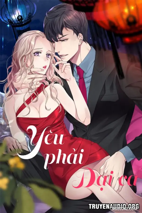 Yêu Phải Đại Ca - Audiolibro Gratis