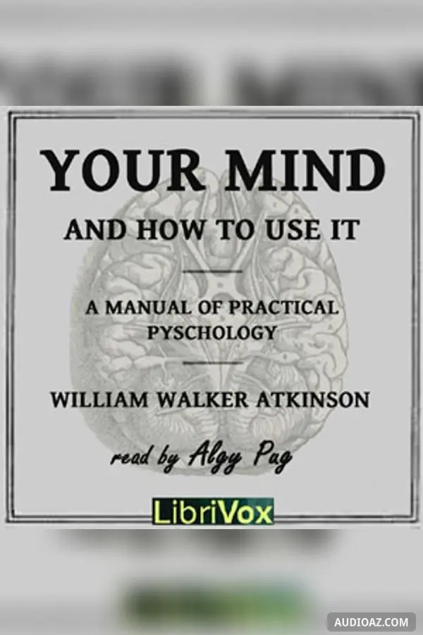 Your Mind and How to Use It