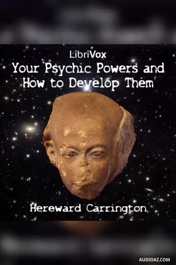 Your Psychic Powers and How to Develop Them