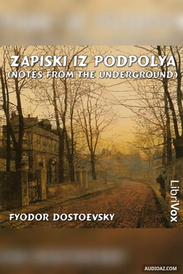 Zapiski iz podpolya (Notes from the Underground)