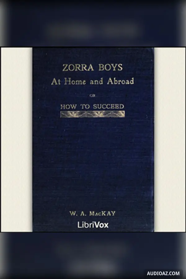 Zorra Boys at Home and Abroad, or, How to Succeed