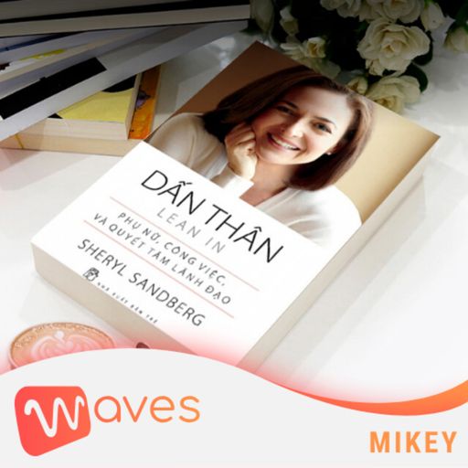 Ep17: Dấn Thân (Lean In) - Sheryl Sandberg - Tóm tắt sách Bookaster cover