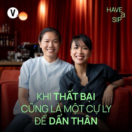 Ep196: Ánh Viên: Khi thất bại cũng là một cự ly để dấn thân - Have A Sip #195 cover