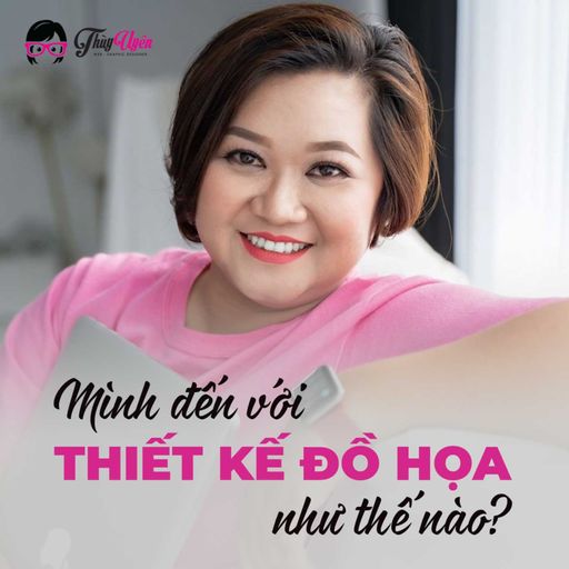 Ep2: Kỳ 2: Mình Đến Với Thiết Kế Đồ Họa Như Thế Nào cover