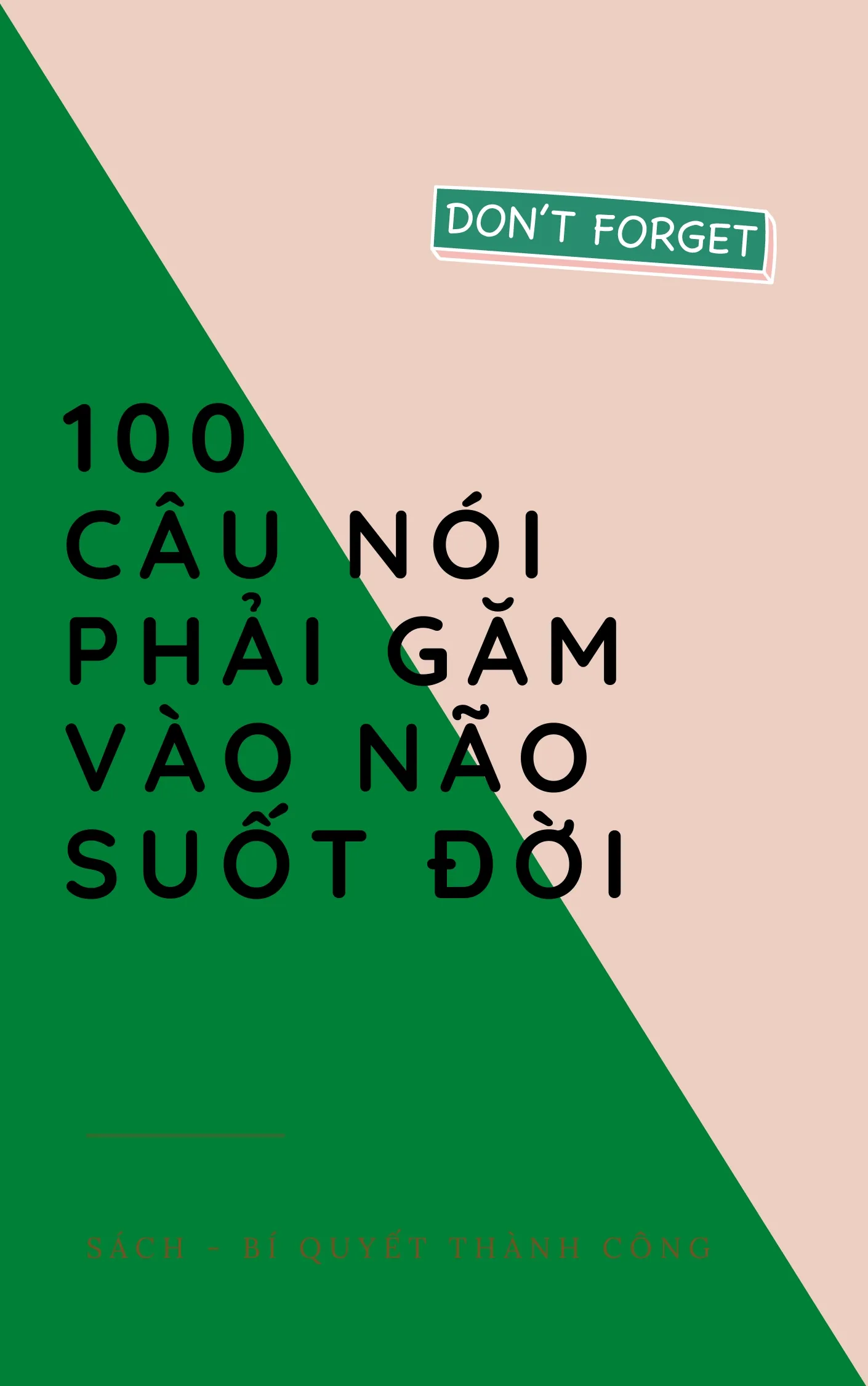 100 Câu nói bạn Phải Găm vào Não Suốt Đời!