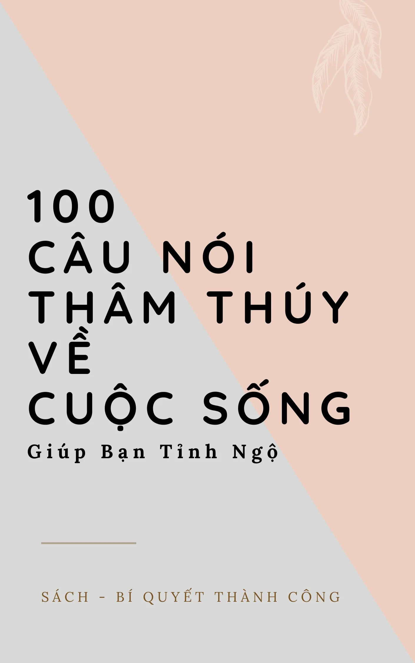 100 Câu nói THÂM THÚY về Cuộc Sống giúp bạn Tỉnh Ngộ!
