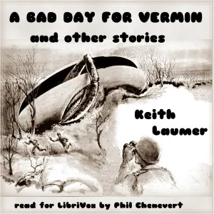 Bad Day For Vermin by Keith Laumer