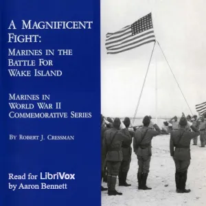 Magnificent Fight: Marines in the Battle for Wake Island