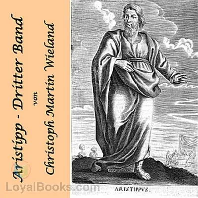 Aristipp [und einige seiner Zeitgenossen] - Dritter Band