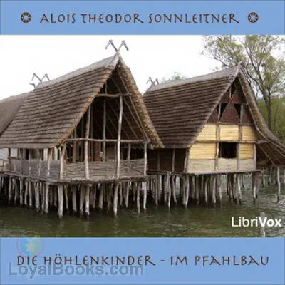 Die Höhlenkinder - Im Pfahlbau