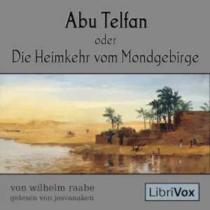 Abu Telfan oder Die Heimkehr vom Mondgebirge