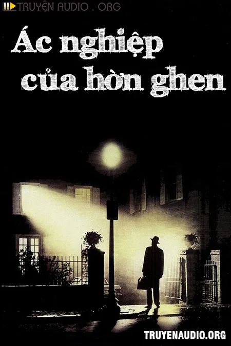 Ác Nghiệp Của Hờn Ghen