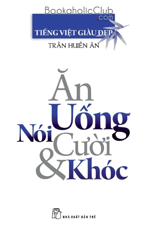 Ăn uống nói cười và khóc
