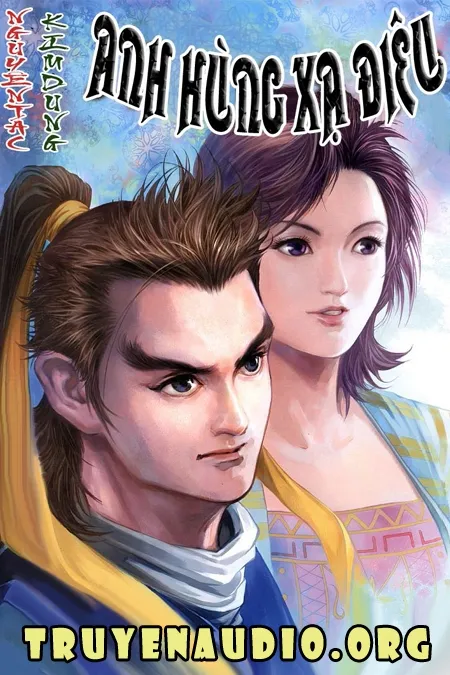 Anh Hùng Xạ Điêu - Truyện Audio Kiếm Hiệp